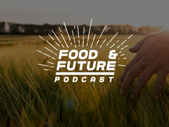 Food & Future -podcast